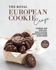 The Royal European Cookie Craze: Cookies for High Tea, Daily Duties, and Everything in Between