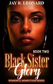 Black Sister Glory: Powerful Nonfiction Series Book Two