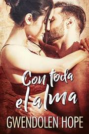 Con toda el alma (Spanish Edition)