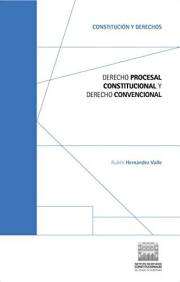Derecho procesal constitucional y derecho convencional (Spanish Edition)
