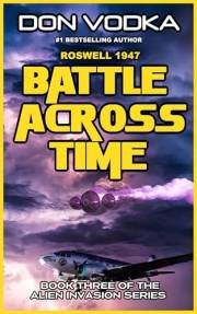 BATTLE ACROSS TIME (DAZZLE SHELTON - ALIEN INVASION SERIES Book 3)