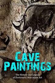 Cave Paintings: The History and Legacy of Prehistoric Man-made Art