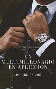 Un multimillonario en afliccion: Novela Romantica Contemporanea (Spanish Edition)