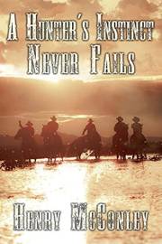 A Hunter’s Instinct Never Fails: A Historical Western Adventure Book (Love and Valor on the Frontier)