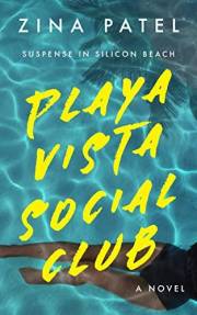 Playa Vista Social Club: A gripping and unputdownable domestic suspense novel in Silicon Beach