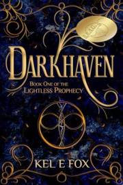 Darkhaven: A gritty, mysterious science fantasy series with humor (The Lightless Prophecy Book 1)