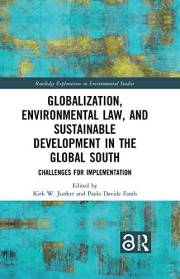 Globalization, Environmental Law, and Sustainable Development in the Global South: Challenges for Implementation (Routledge E
