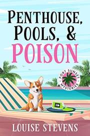 Penthouse, Pools, & Poison (Port Sunset Mysteries Book 1)