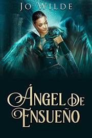 Ángel De Ensueño (La Serie Del Ángel nº 1) (Spanish Edition)