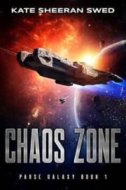 Chaos Zone: A Space Opera Adventure (Parse Galaxy Book 1)