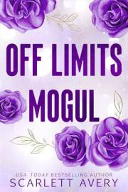 Off Limits Mogul : A Brother's Best Friend Billionaire Romance (The Billionaire Moguls)