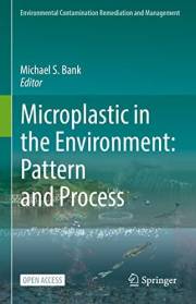 Microplastic in the Environment: Pattern and Process (Environmental Contamination Remediation and Management)