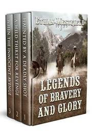 Legends of Bravery and Glory: A Historical Western Adventure Collection (Love and Valor on the Frontier)