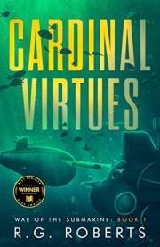 Cardinal Virtues: War of the Submarine: Book 1