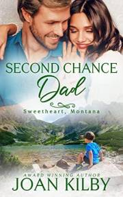 Second Chance Dad (Sweetheart, Montana Book 3)
