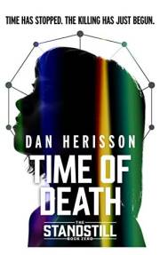 Time Of Death - A Standstill Novella: Time Has Stopped. The Killing Has Just Begun. [The Standstill Book Zero]