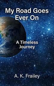 My Road Goes Ever On A Timeless Journey