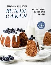 An Oven and Some Bundt Cakes: Event-Saving Bundt Cakes