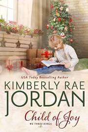 Child of Joy: A Christian Christmas Romance (We Three Kings Book 1)