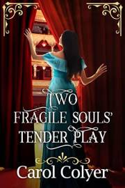 Two Fragile Souls’ Tender Play: A Contemporary Western Romance Book (Hearts Across the Frontier)