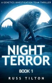 NIGHT TERROR: A Genetics Investigation Team Thriller