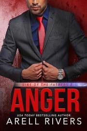 Anger: A Mistaken Identity Slow Burn Steamy Contemporary Romance (Sins of the Fathers Book 2)