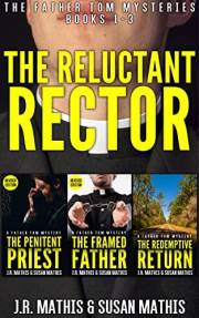 The Reluctant Rector: The Father Tom Mysteries Books 1-3 (The Father Tom/Mercy and Justice Mysteries Boxsets and Bundles Book
