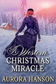 A Western Christmas Miracle: A Historical Western Romance Book (Echoes of the Western Heart)
