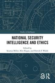 National Security Intelligence and Ethics (Studies in Intelligence)