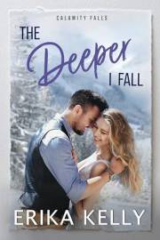 The Deeper I Fall: A Calamity Falls Small Town Romance: The Renegades, Book 1 (The Renegades (Hockey))