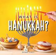 What is Hanukkah?: Your guide to the fun traditions of the Jewish Festival of Lights (Jewish Holiday Books)