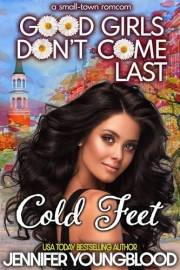 Cold Feet: A small-town romcom (Good Girls Don't Come Last)