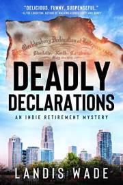 Deadly Declarations (The Indie Retirement Mystery Series Book 1)