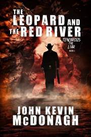 The Leopard and the Red River: A Supernatural Western Thriller (Tenebrous the Liar Book 1)