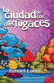 La ciudad de los días fugaces (Spanish Edition)