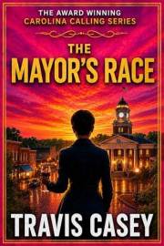 The Mayor's Race (Carolina Callings Book 2)