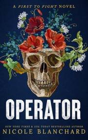 Operator: A Forbidden Protector Hero Romance (First to Fight Series Book 6)