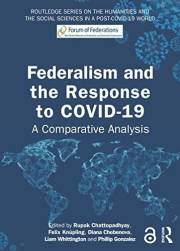 Federalism and the Response to COVID-19: A Comparative Analysis (Routledge Series on the Humanities and the Social Sciences i