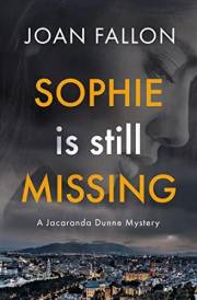 Sophie is Still Missing (The Jacaranda Dunne Mysteries Book 1)