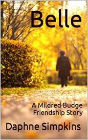 Belle: A Mildred Budge Friendship Story