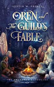 Oren and The Guild's Fable : The Awakened Bloodline