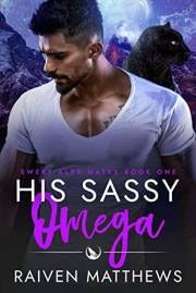 His Sassy Omega (Sweet Alps Mates Book 1)
