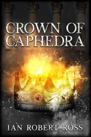 Crown of Caphedra (Caphedra Saga Book 1)