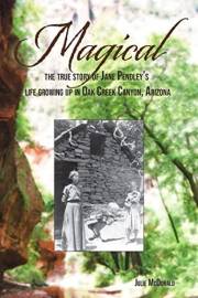 MAGICAL: The true story of Jane Pendley’s life growing up in Oak Creek Canyon, Arizona (Wild West History)