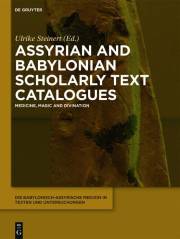 Assyrian and Babylonian Scholarly Text Catalogues: Medicine, Magic and Divination