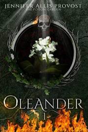 Oleander: An Urban Fantasy With Witches, Seers, and Romance (Poison Garden Book 1)