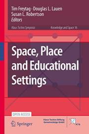 Space, Place and Educational Settings (Knowledge and Space Book 16)