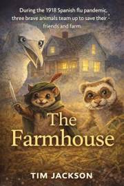 The Farmhouse : During the 1918 flu, a tenderhearted seabird, a flying squirrel, and a weary village pastor rally a ragtag ba