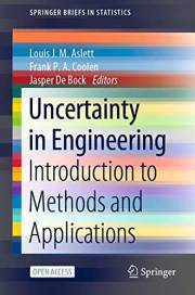 Uncertainty in Engineering: Introduction to Methods and Applications (SpringerBriefs in Statistics)