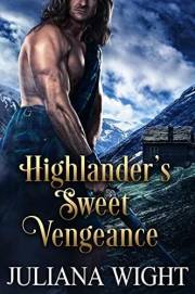 Highlander’s Sweet Vengeance: Scottish Medieval Highlander Romance
